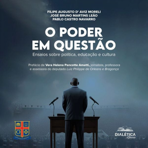 Filipe Augusto D' Aviz Moreli José Bruno Martins Leão Pablo Castro Navarro - O poder em questão