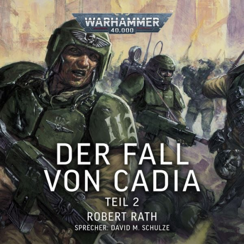 Robert Rath - Warhammer 40.000: Der Fall von Cadia (Teil 2)