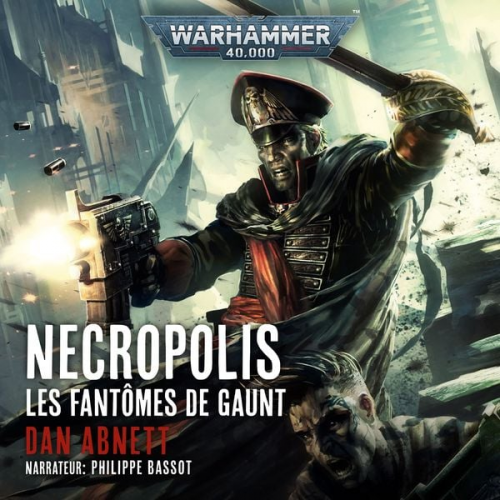 Dan Abnett - Les Fantômes de Gaunt 03: Necropolis