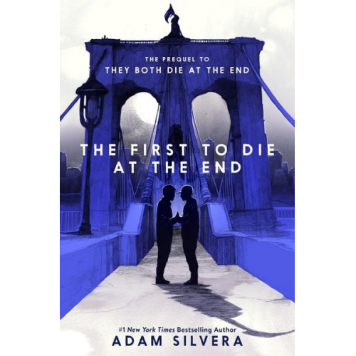 Adam Silvera - The First to Die at the End