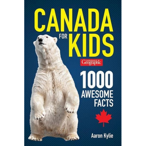 Aaron Kylie - Canadian Geographic Canada for Kids