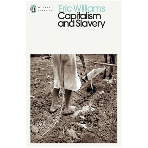 Eric Williams - Capitalism and Slavery