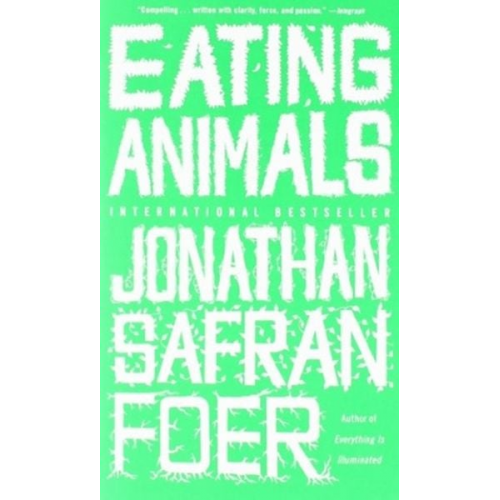 Jonathan Safran Foer - Eating Animals