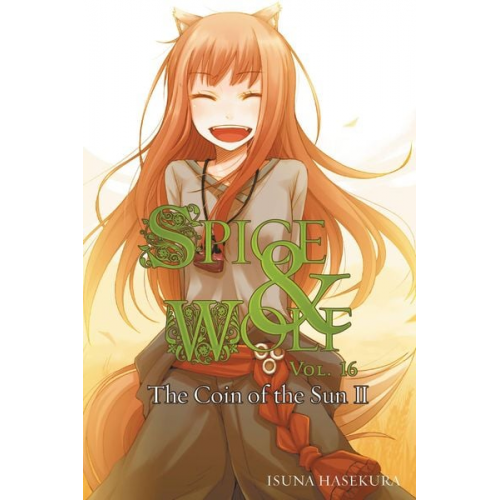 Isuna Hasekura - Spice and Wolf, Vol. 16 - Novel