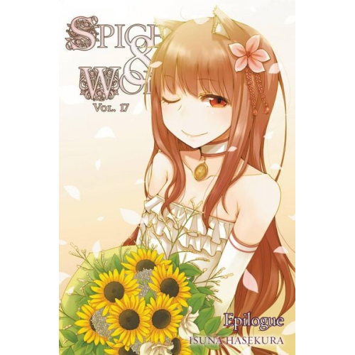 Isuna Hasekura - Spice and Wolf, Vol. 17 - Novel