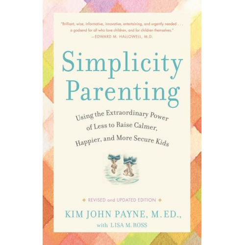 Kim John Payne Lisa M. Ross - Simplicity Parenting