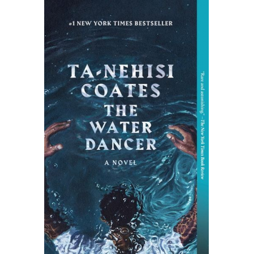 Ta-Nehisi Coates - The Water Dancer