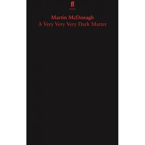 Martin McDonagh - A Very Very Very Dark Matter