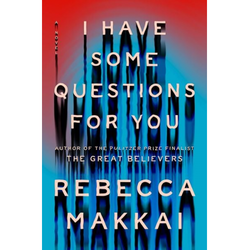 Rebecca Makkai - I Have Some Questions for You