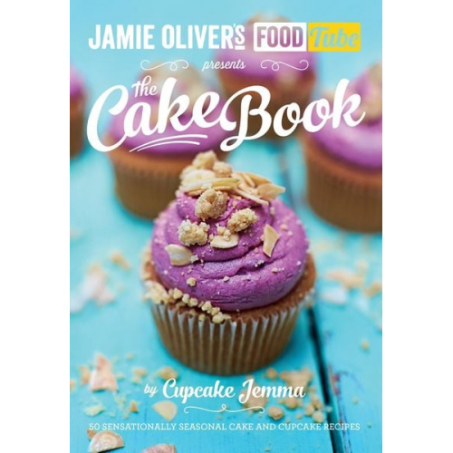 Jemma Cupcake - Jamie Oliver's Food Tube presents The Cake Book