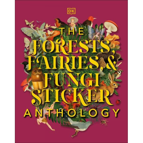 DK - The Forests, Fairies and Fungi Sticker Anthology