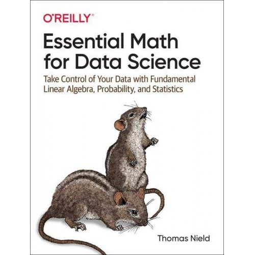 Thomas Nield - Essential Math for Data Science