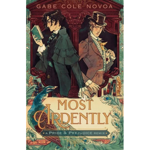 Gabe Cole Novoa - Most Ardently: A Pride & Prejudice Remix