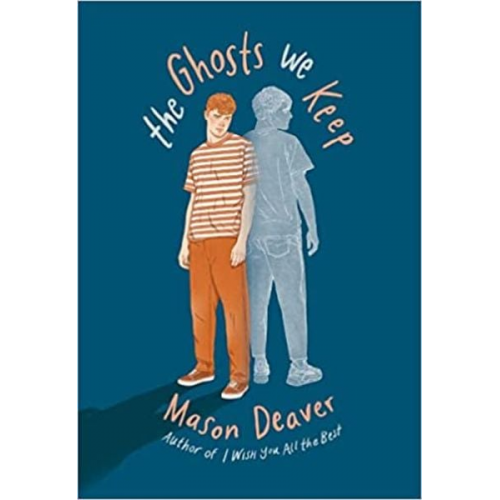 Mason Deaver - The Ghosts We Keep