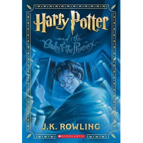 J. K. Rowling - Harry Potter and the Order of the Phoenix (Harry Potter, Book 5)