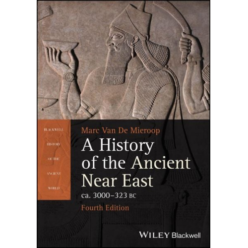 Marc Van De Mieroop - A History of the Ancient Near East ca. 3000 - 323 BC