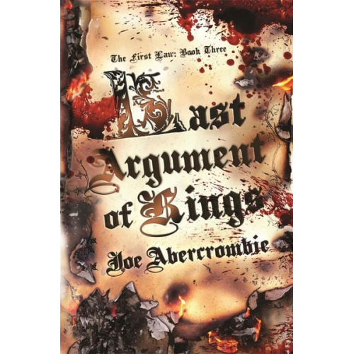 Joe Abercrombie - Last Argument Of Kings