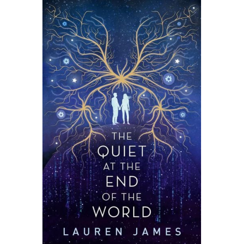 Lauren James - The Quiet at the End of the World