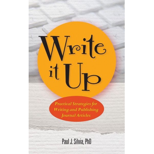 Paul J. Silvia - Write It Up