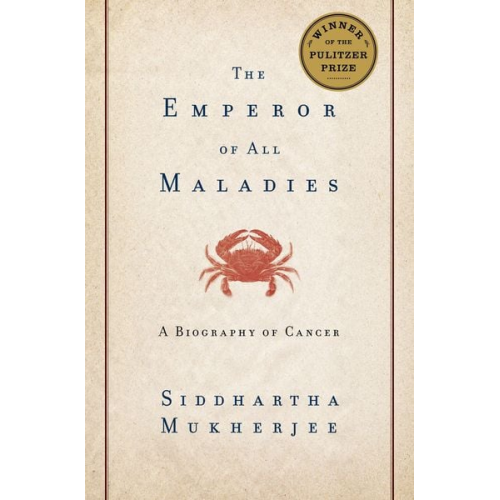 Siddhartha Mukherjee - The Emperor of All Maladies