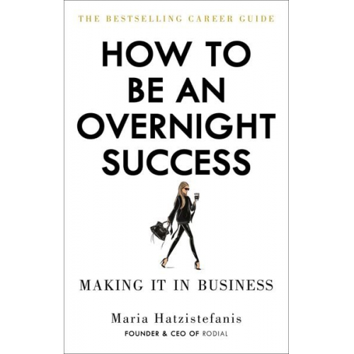 Maria Hatzistefanis - How to Be an Overnight Success