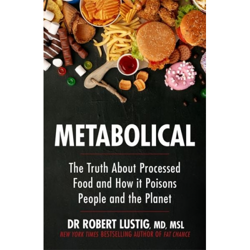 Dr Robert Lustig - Metabolical