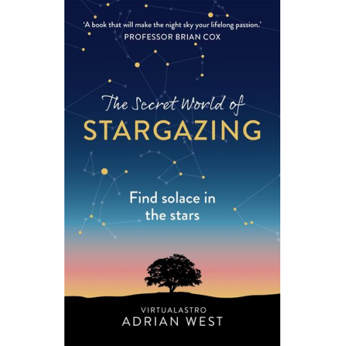 Adrian West - The Secret World of Stargazing