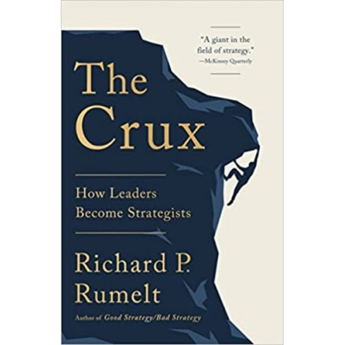 Richard P. Rumelt - The Crux