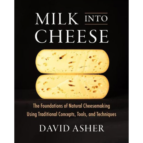 David Asher - Milk Into Cheese