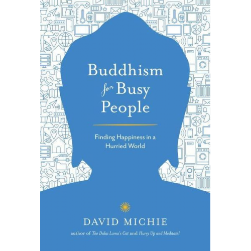 David Michie - Buddhism for Busy People