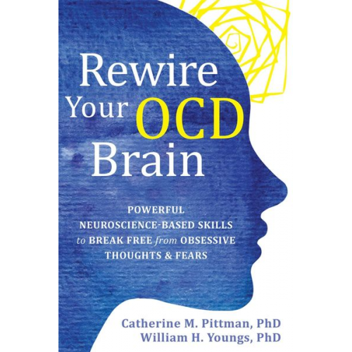 Catherine M. Pittman William H. Youngs - Rewire Your Ocd Brain