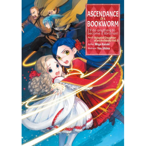 Miya Kazuki - Ascendance of a Bookworm: Part 3 Volume 5 (Light Novel)