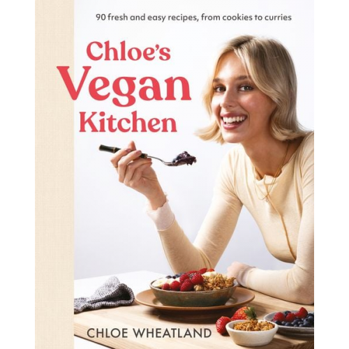 Chloe Wheatland - Chloe's Vegan Kitchen