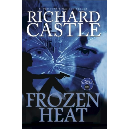 Richard Castle - Nikki Heat - Frozen Heat (Vol 4)