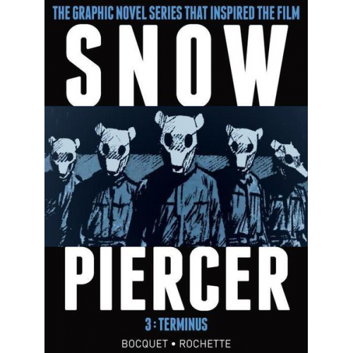 Olivier Bocquet - Snowpiercer Vol. 3: Terminus