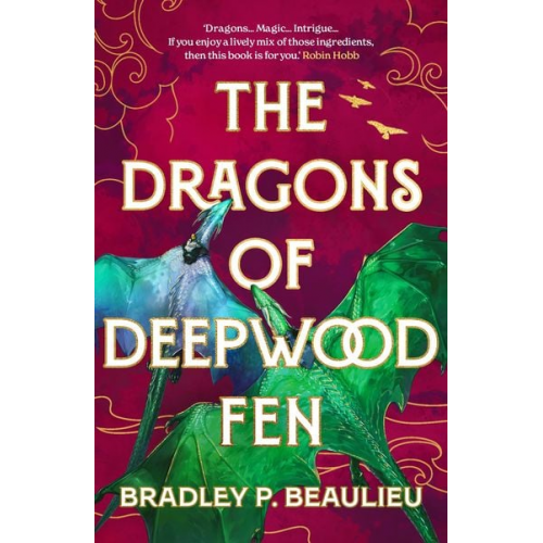 Bradley P. Beaulieu - The Dragons of Deepwood Fen