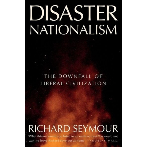 Richard Seymour - Disaster Nationalism