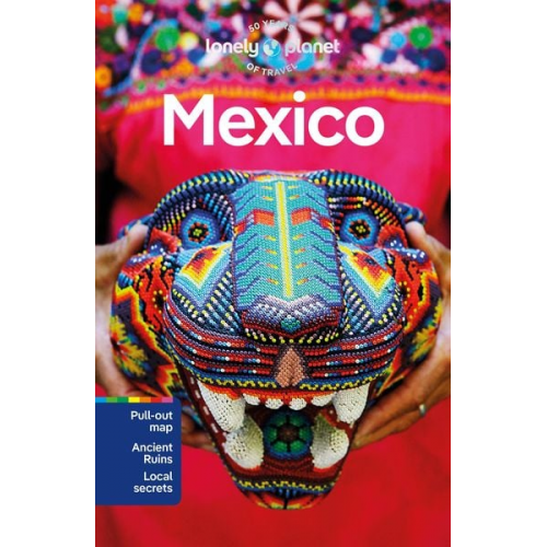 Kate Armstrong Joel Balsam Ray Bartlett John Hecht Nellie Huang - Lonely Planet Mexico