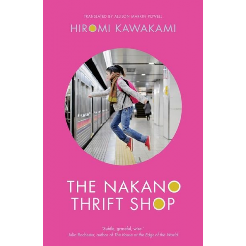 Hiromi Kawakami - The Nakano Thrift Shop