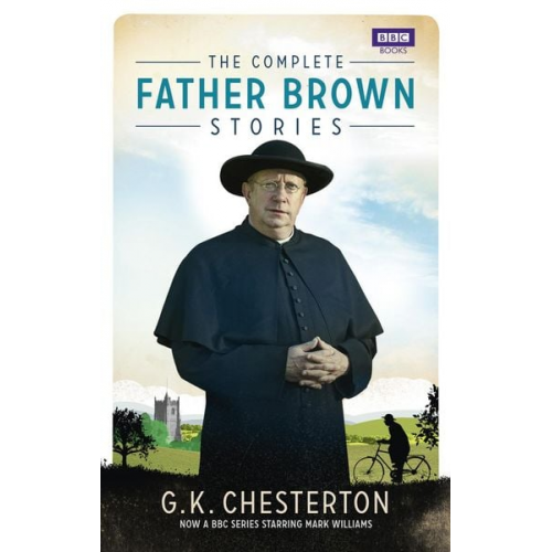 Gilbert Keith Chesterton - The Complete Father Brown Stories