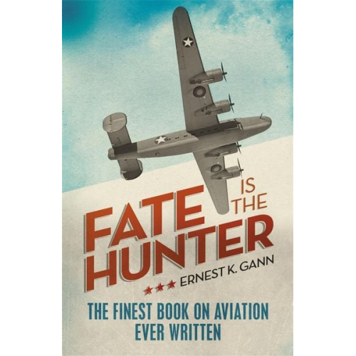 Ernest K. Gann - Fate is the Hunter