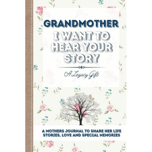 Publishing Group - Grandmother, I Want To Hear Your Story