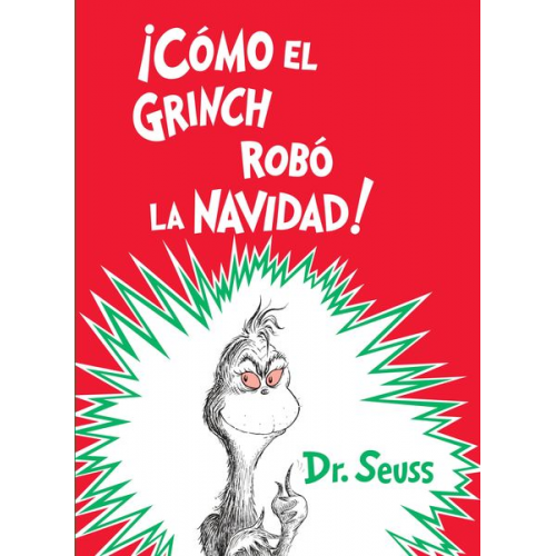 Seuss - ¡Cómo El Grinch Robó La Navidad! (How the Grinch Stole Christmas Spanish Edition)