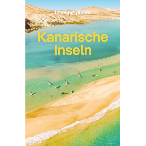 Isabella Noble Ross Clarke Sarah Gilbert - LONELY PLANET Reiseführer Kanarische Inseln