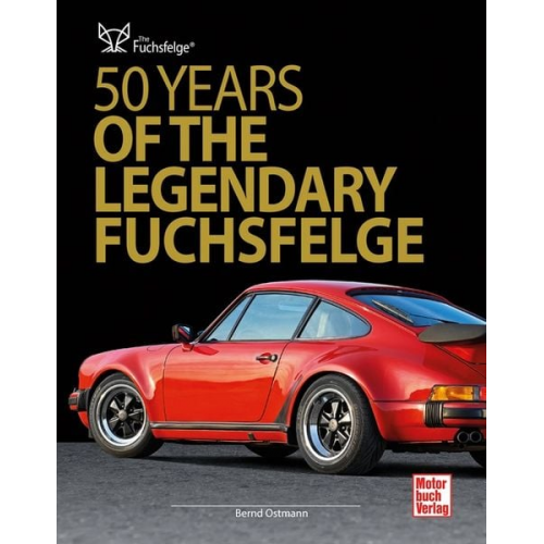 Bernd Ostmann - 50 Years of the Legendary Fuchsfelge