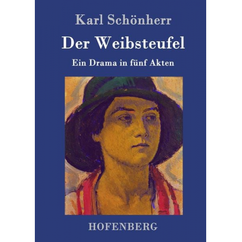 Karl Schönherr - Der Weibsteufel