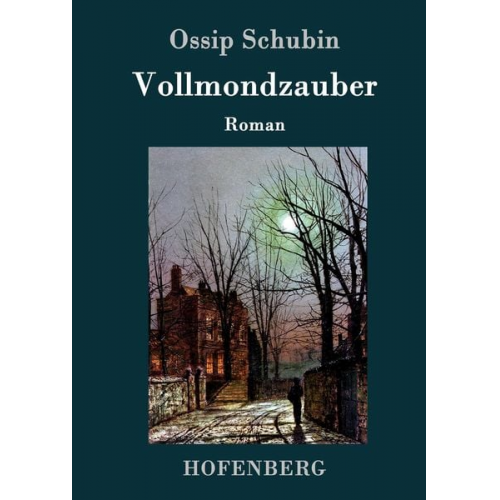 Ossip Schubin - Vollmondzauber