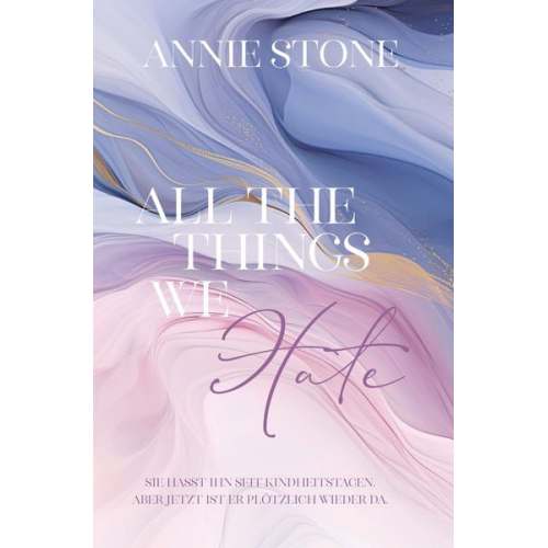 Annie Stone - All the things we hate