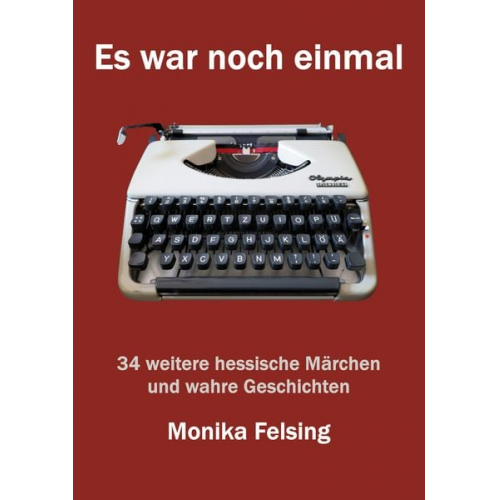 Monika Felsing - Es war noch einmal