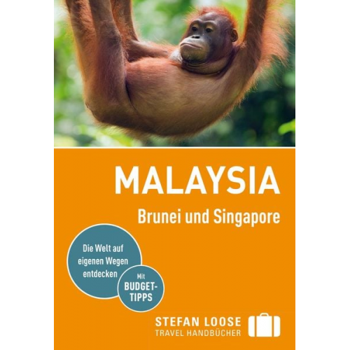 Moritz Jacobi Mischa Loose Renate Loose Stefan Loose - Stefan Loose Reiseführer Malaysia, Brunei und Singapore